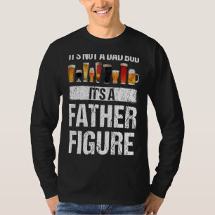 Mens Craft Beer Drinking Its Not Dad Bod Its Fathe T-Shirt