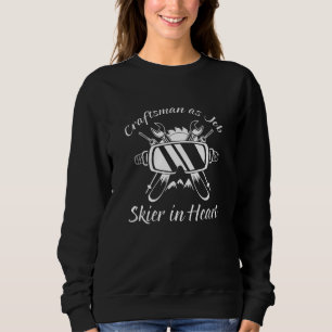 Mens Craftsman As A Job Skier In Heart Work Electr Sweatshirt