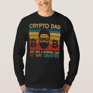 Mens Crypto Dad Like A Normal Dad But Way Smarter T-Shirt