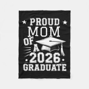 Mens Cute Proud Mom 2026 Graduate Graduation Fleece Blanket