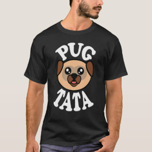 Mens Cute Pug Tata T-Shirt
