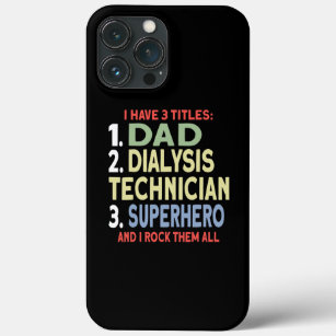 Mens Dad And Dialysis Technician  iPhone 13 Pro Max Case