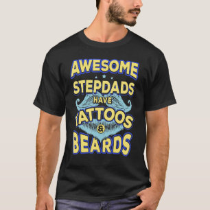 Mens Dad   Awesome Stepdads Have Tattoos And Beard T-Shirt