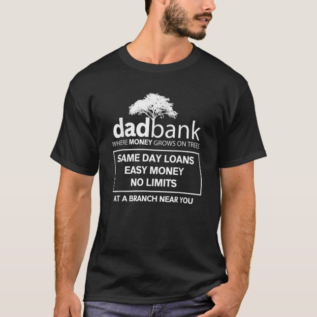 Mens Dad Bank Funny Father s Day Dad Joke T Shirt (Front)