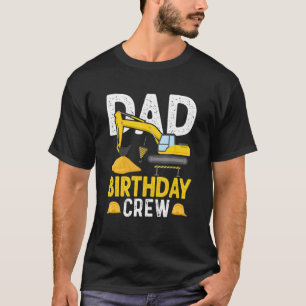 Mens Dad Birthday Crew Construction Birthday Part T-Shirt