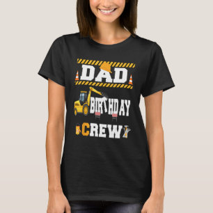 Mens Dad Birthday Crew Construction Birthday Party T-Shirt