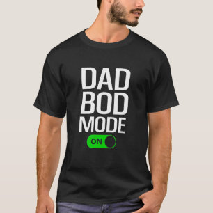 Mens Dad Bod Mode On  Dad Bod  Gym Workout Cheat D T-Shirt