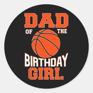 Mens Dad Bysketbyll Birthday Girl Family Byller B- Classic Round Sticker