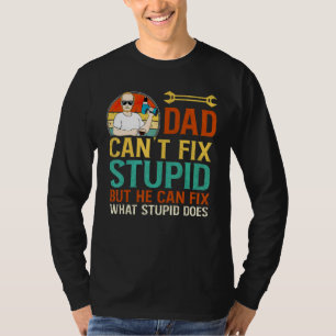 Mens Dad Cant Fix Stupid Vintage T-Shirt