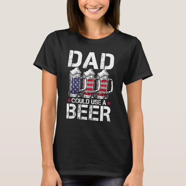 Mens  Dad Could Use Beer American Flag 4th Of July T-Shirt (Front)
