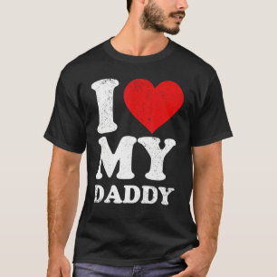 Mens Dad Fathers Day I Love My Daddy T-Shirt