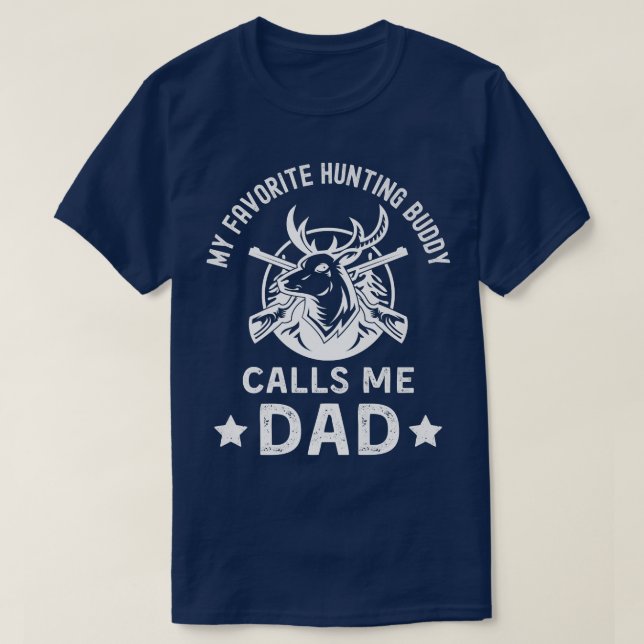 Mens Dad Father's Day My Favourite Hunting Buddy C T-Shirt (Design Front)