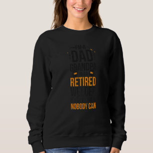 Mens Dad Grandpa And Retired Welder Retirement 2 Sweatshirt