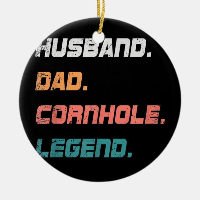 Mens Dad Husband Cornhole Legend Funny Cornhole Ceramic Ornament (Front)