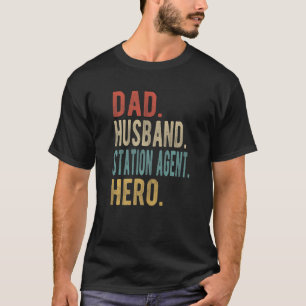 Mens Dad Husband Station Agent Hero T-Shirt