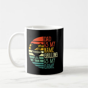 Mens Dad Is My Name Grilling Is My Game Sport Fath Coffee Mug