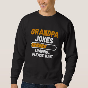 Mens  Dad  Joke Loading Fun Humour Father's Day Pr Sweatshirt