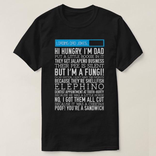 Mens Dad Jokes  funny father's day gift, loading p T-Shirt (Design Front)