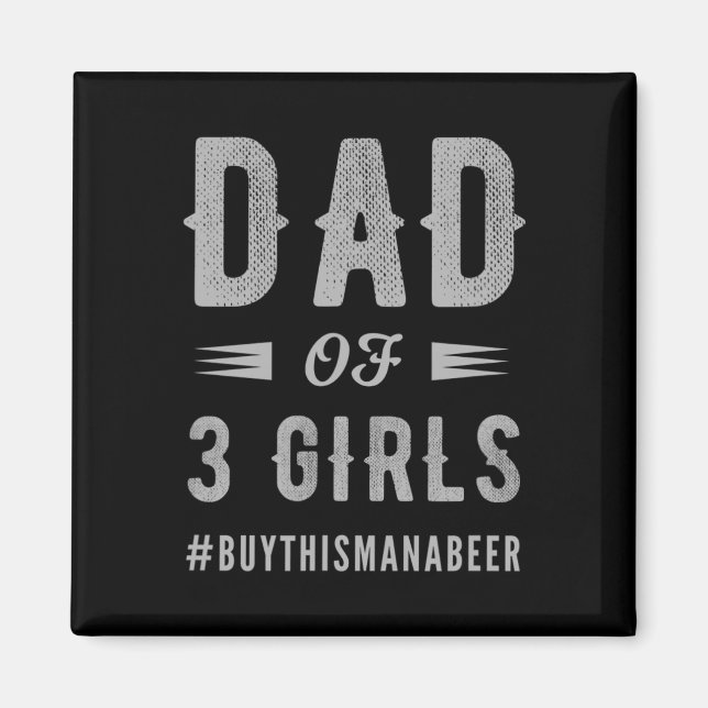 Mens Dad Of 3 Girls For Men Christmas And Fathers  Magnet (Front)