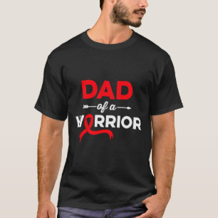 Mens Dad Of a Blood Cancer Warrior Family Blood Ca T-Shirt