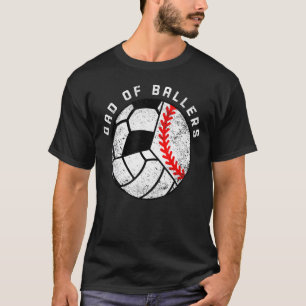 Mens Dad Of Ballers Baseball Volleyball Soccer Da T-Shirt