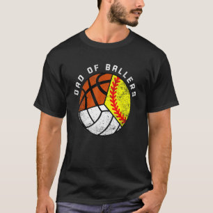 Mens Dad Of Ballers   Softball Volleyball Basketba T-Shirt