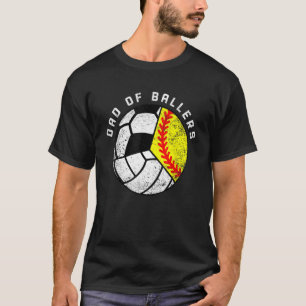 Mens Dad Of Ballers Softball Volleyball Soccer D T-Shirt
