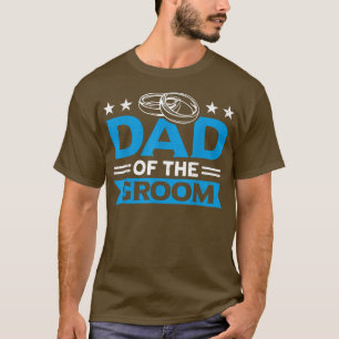 Mens Dad Of The Groom Matching Bachelorette Party  T-Shirt