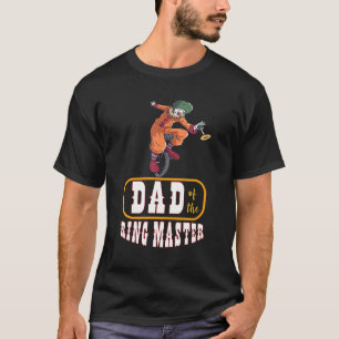 Mens Dad Of The Ring Master Staff Circus Show Clow T-Shirt