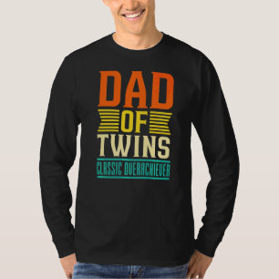 Mens Dad Of Twins  Classic Overachiever  Twins Ann T-Shirt