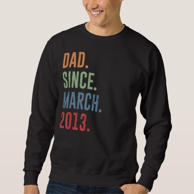 Mens Dad Since March 2013 Sweatshirt (Front)