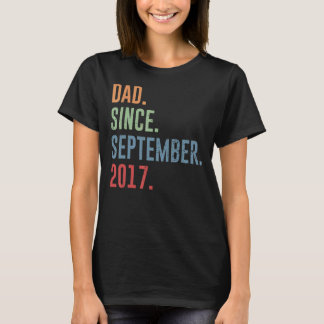 Mens Dad Since September 2017 T-Shirt