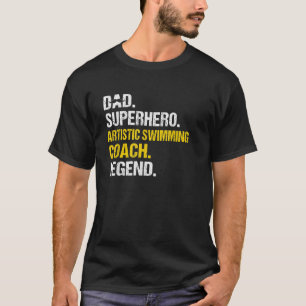 Mens Dad Superhero Artistic Swimming Coach Funny T-Shirt