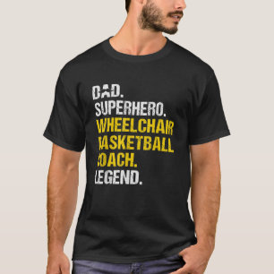 Mens Dad Superhero Wheelchair Basketball Coach Fun T-Shirt