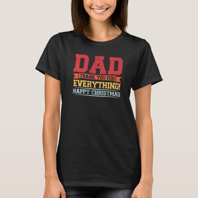Mens dad thank you for everything happy father Pap T-Shirt (Front)