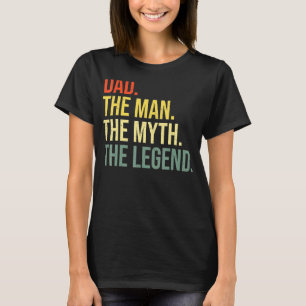 Mens Dad The Man The Myth The Legend Best Fathers  T-Shirt