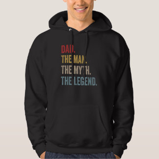 Mens Dad The Man The Myth The Legend  Father's Day Hoodie