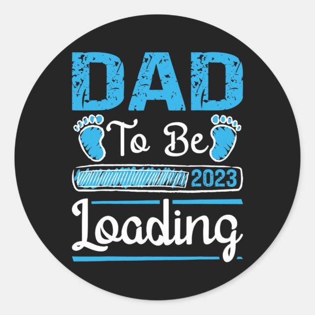 Mens Dad to be 2023 Loading Baby Boy Fathers Day  Classic Round Sticker (Front)