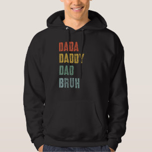 Mens Dada Daddy Dad Bruh Dad From Son Fathers Da Hoodie