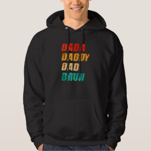 Mens Dada Daddy Dad Bruh Father's Day 2022 Birthd Hoodie