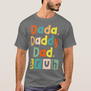 Mens DADA DADDY DAD BRUH! From Son Boys Fathers Da T-Shirt