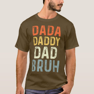 Mens Dada Daddy Dad Bruh Funny Dad Fathers day T-Shirt