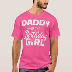 Mens Daddy of the birthday daughter girl matching  T-Shirt