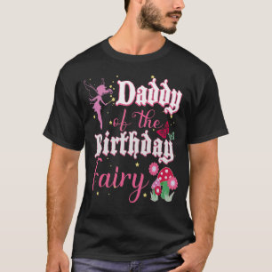 Mens Daddy Of The Birthday Fairy Princess Girl Mus T-Shirt