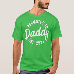 Mens Daddy To Be New Dad First Time Father Promote T-Shirt
