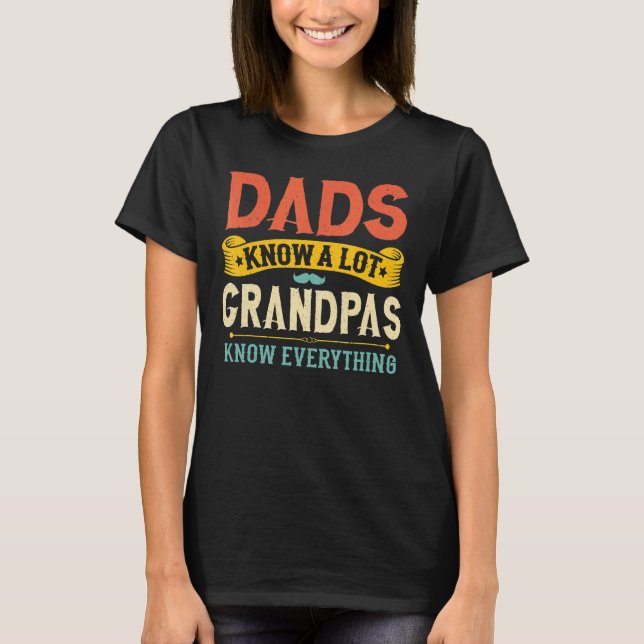 Mens Dads Know A Lot Grandpas Know Everything   Fa T-Shirt (Front)