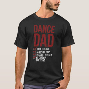 Mens Dance Dad Dancing Dad Of A Dancer Father T-Shirt