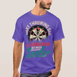 Mens Dart Throwing Dad Like A Regular Dad But T-Shirt