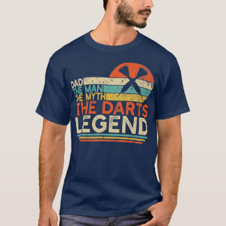 Mens Darts Player Dad The Man The Myth The Darts T-Shirt