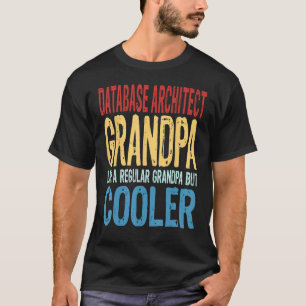 Mens Database Architect Grandpa   Like a Grandpa b T-Shirt
